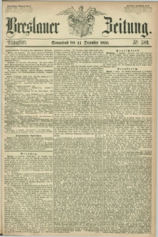 Breslauer Zeitung. 1858, Nr. 580 (11 Dezember) - Mittagblatt