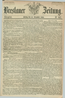 Breslauer Zeitung. 1858, Nr. 612 (31 Dezember) - Mittagblatt