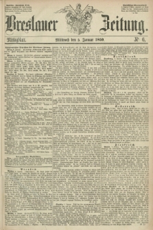 Breslauer Zeitung. 1859, Nr. 6 (5 Januar) - Mittagblatt