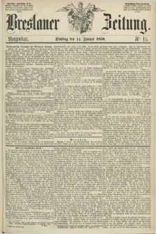 Breslauer Zeitung. 1859, Nr. 15 (11 Januar) - Morgenblatt + dod.