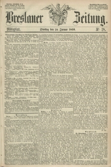 Breslauer Zeitung. 1859, Nr. 28 (18 Januar) - Mittagblatt