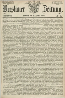 Breslauer Zeitung. 1859, Nr. 41 (26 Januar) - Morgenblatt + dod.