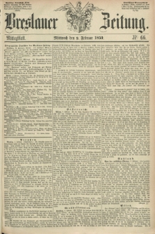 Breslauer Zeitung. 1859, Nr. 66 (9 Februar) - Mittagblatt