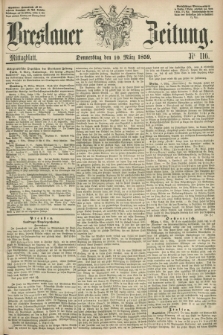 Breslauer Zeitung. 1859, Nr. 116 (10 März) - Mittagblatt