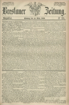 Breslauer Zeitung. 1859, Nr. 121 (13 März) - Morgenblatt + dod.