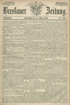 Breslauer Zeitung. 1859, Nr. 128 (17 März) - Mittagblatt