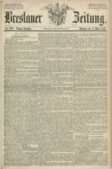 Breslauer Zeitung. 1859, No. 170 (11 April) - Mittag-Ausgabe