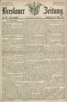 Breslauer Zeitung. 1859, No. 180 (16 April) - Mittag-Ausgabe