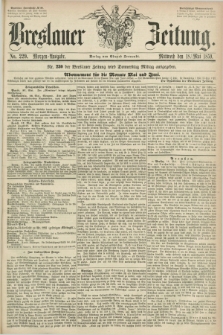 Breslauer Zeitung. 1859, No. 229 (18 Mai) - Morgen-Ausgabe + dod.