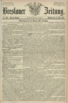 Breslauer Zeitung. 1859, No. 239 (25 Mai) - Morgen-Ausgabe + dod.