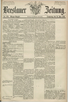 Breslauer Zeitung. 1859, No. 273 (16 Juni) - Morgen-Ausgabe + dod.