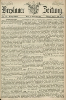 Breslauer Zeitung. 1859, No. 284 (22 Juni) - Mittag-Ausgabe