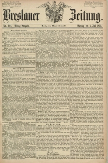Breslauer Zeitung. 1859, No. 304 (4 Juli) - Mittag-Ausgabe