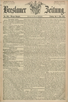 Breslauer Zeitung. 1859, No. 305 (5 Juli) - Morgen-Ausgabe + dod.