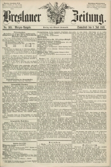 Breslauer Zeitung. 1859, No. 313 (9 Juli) - Morgen-Ausgabe + dod.