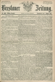 Breslauer Zeitung. 1859, No. 362 (6 August) - Mittag-Ausgabe