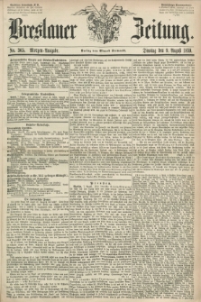 Breslauer Zeitung. 1859, No. 365 (9 August) - Morgen-Ausgabe + dod.