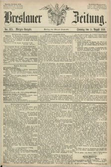 Breslauer Zeitung. 1859, No. 375 (14 August) - Morgen-Ausgabe + dod.