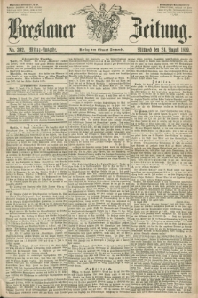 Breslauer Zeitung. 1859, No. 392 (24 August) - Mittag-Ausgabe