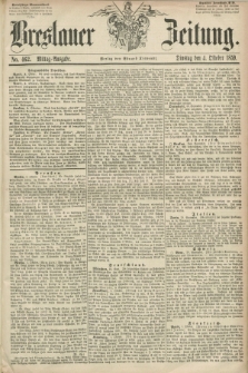 Breslauer Zeitung. 1859, No. 462 (4 Oktober) - Mittag-Ausgabe