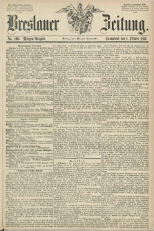 Breslauer Zeitung. 1859, No. 469 (8 Oktober) - Morgen-Ausgabe + dod.