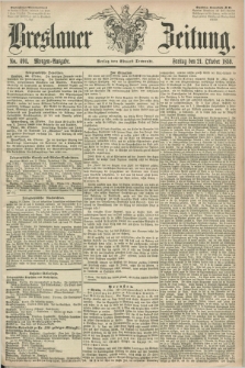 Breslauer Zeitung. 1859, No. 491 (21 Oktober) - Morgen-Ausgabe + dod.