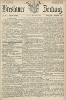 Breslauer Zeitung. 1859, No. 515 (4 November) - Morgen-Ausgabe + dod.