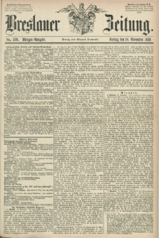 Breslauer Zeitung. 1859, No. 539 (18 November) - Morgen-Ausgabe + dod.