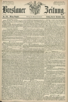 Breslauer Zeitung. 1859, No. 546 (22 November) - Mittag-Ausgabe