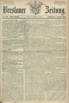 Breslauer Zeitung. 1859, No. 567 (4 Dezember) - Morgen-Ausgabe + dod.