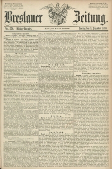 Breslauer Zeitung. 1859, No. 576 (9 Dezember) - Mittag-Ausgabe