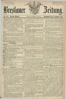 Breslauer Zeitung. 1859, No. 577 (10 Dezember) - Morgen-Ausgabe + dod.