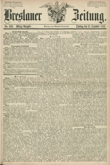 Breslauer Zeitung. 1859, No. 582 (13 Dezember) - Mittag-Ausgabe