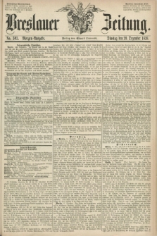 Breslauer Zeitung. 1859, No. 593 (20 Dezember) - Morgen-Ausgabe + dod.