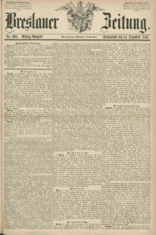 Breslauer Zeitung. 1859, No. 602 (24 Dezember) - Mittag-Ausgabe