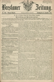 Breslauer Zeitung. 1859, No. 603 (25 Dezember) - Morgen-Ausgabe + dod.