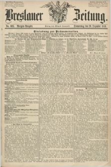 Breslauer Zeitung. 1859, No. 607 (29 Dezember) - Morgen-Ausgabe + dod.