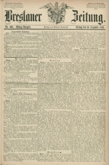 Breslauer Zeitung. 1859, No. 610 (30 Dezember) - Mittag-Ausgabe