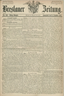 Breslauer Zeitung. 1859, No. 612 (31 Dezember) - Mittag-Ausgabe