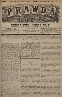Prawda : tygodnik polityczny, społeczny i literacki. 1888, nr 44