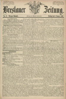 Breslauer Zeitung. 1860, No. 9 (6 Januar) - Morgen-Ausgabe + dod.