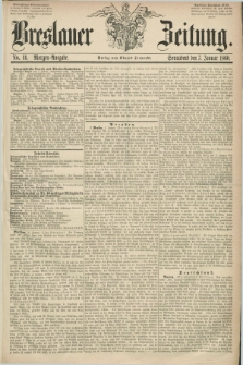 Breslauer Zeitung. 1860, No. 11 (7 Januar) - Morgen-Ausgabe + dod.