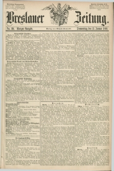 Breslauer Zeitung. 1860, No. 19 (12 Januar) - Morgen-Ausgabe + dod.