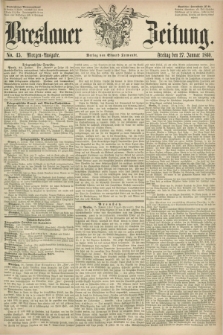 Breslauer Zeitung. 1860, No. 45 (27 Januar) - Morgen-Ausgabe + dod.