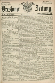 Breslauer Zeitung. 1860, No. 56 (2 Februar) - Mittag-Ausgabe