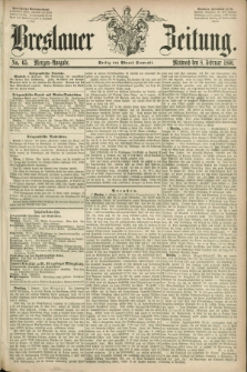 Breslauer Zeitung. 1860, No. 65 (8 Februar) - Morgen-Ausgabe + dod.