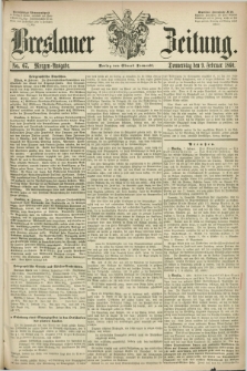 Breslauer Zeitung. 1860, No. 67 (9 Februar) - Morgen-Ausgabe + dod.