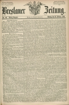 Breslauer Zeitung. 1860, No. 86 (20 Februar) - Mittag-Ausgabe