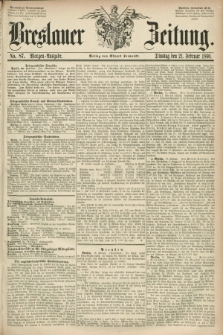 Breslauer Zeitung. 1860, No. 87 (21 Februar) - Morgen-Ausgabe + dod.