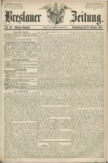 Breslauer Zeitung. 1860, No. 91 (23 Februar) - Morgen-Ausgabe + dod.